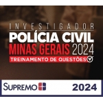 PC MG - Investigador de Polícia Civil Minas Gerais 2024 - Treinamento de Questões (Supremo 2024)